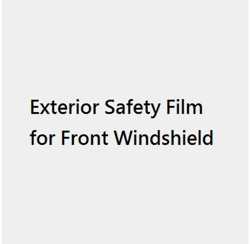Exterior Safety Film -- Front Windshield